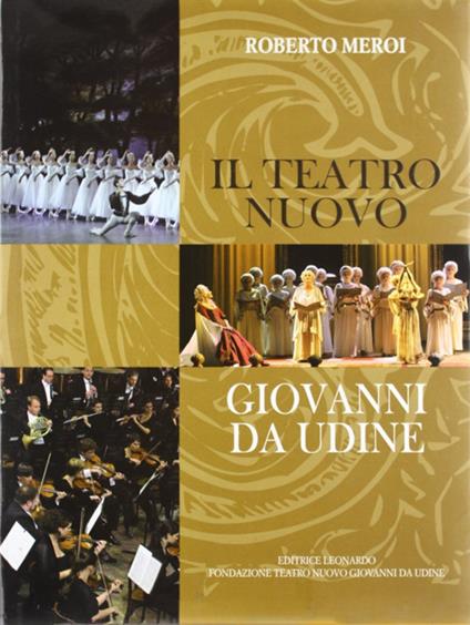 Il teatro nuovo Giovanni da Udine - Roberto Meroi - copertina