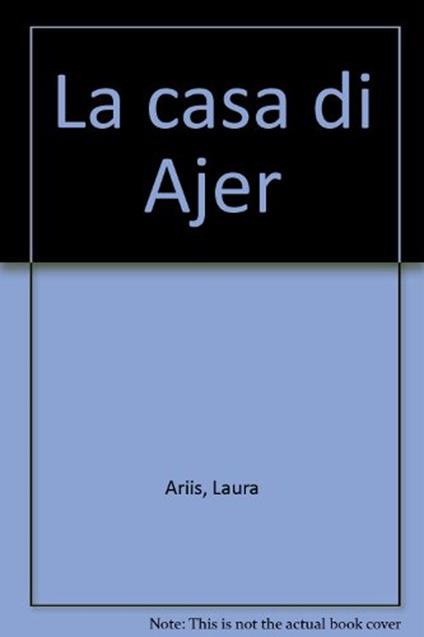 La casa di Ajer - Laura Ariis - copertina