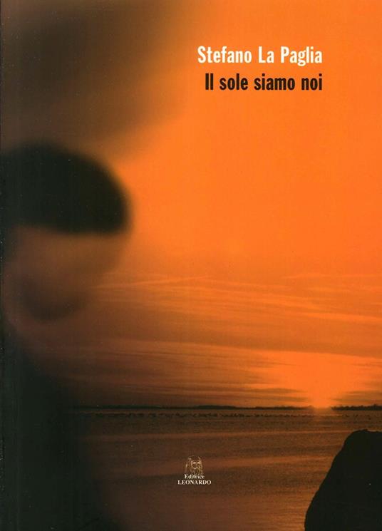 Il sole siamo noi - Stefano La Paglia - copertina