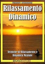 Rilassamento dinamico. Strategie di rilassamento e dinamica mentale