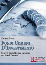 Fondi comuni d'investimento. Segreti operativi per il trading online nei fondi comuni