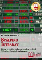 Scalping intraday. Come investire in borsa con operazioni veloci e a brevissimo termine
