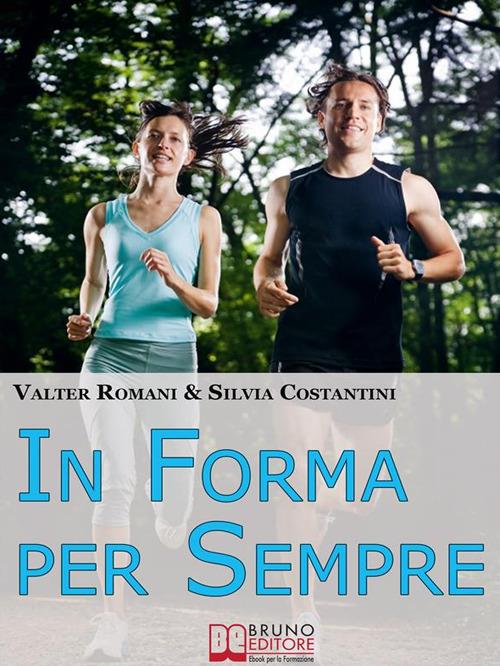In forma per sempre - Silvia Costantini,Valter Romani - ebook
