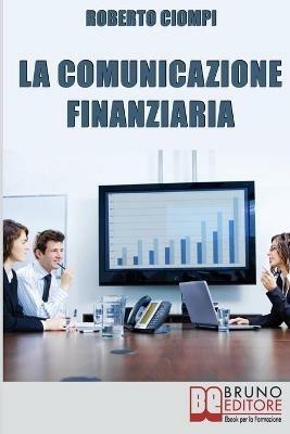 La comunicazione finanziaria - Roberto Ciompi - ebook