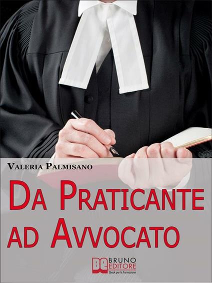 Da praticante ad avvocato - Valeria Palmisano - ebook