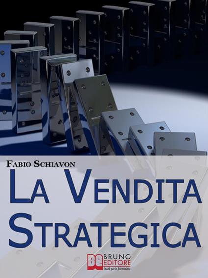 La vendita strategica - Fabio Schiavon - ebook