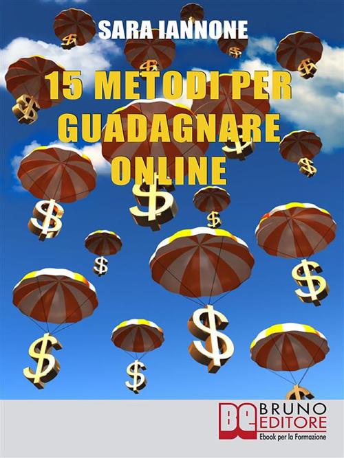 15 metodi per guadagnare online - Sara Iannone - ebook