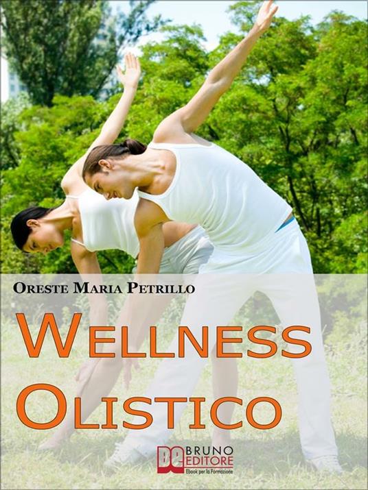 Wellness olistico - Oreste Maria Petrillo - ebook