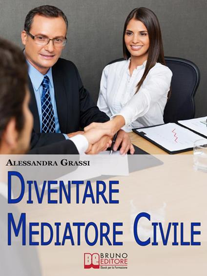 Diventare mediatore civile - Alessandra Grassi - ebook