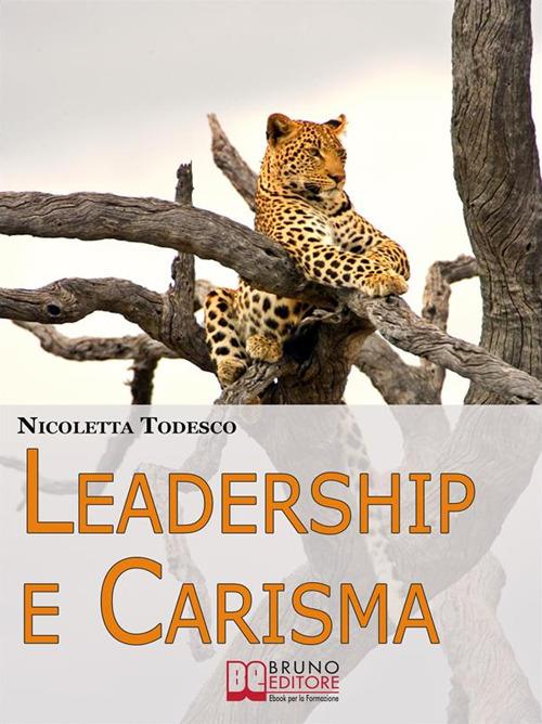 Leadership e carisma - Nicoletta Todesco - ebook