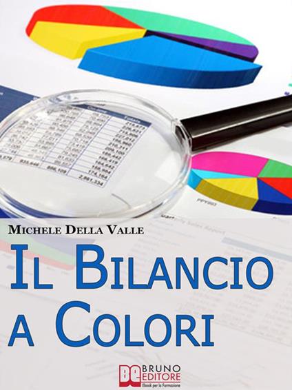 Il bilancio a colori - Michele Della Valle - ebook