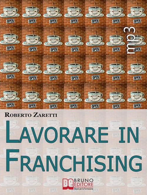 Lavorare in franchising - Roberto Zaretti - ebook