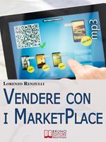 Vendere con i Marketplace: Come Guadagnare Vendendo Testi, Foto e Applicazioni sugli Store Online