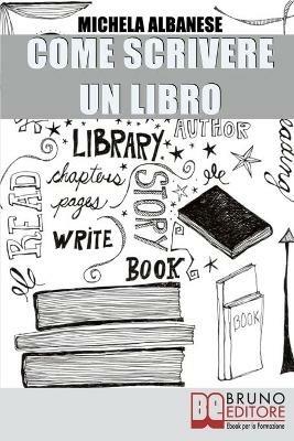 Come scrivere un libro - Michela Albanese - ebook