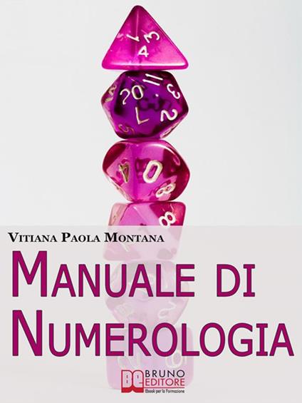 Manuale di numerologia - Vitiana Paola Montana - ebook