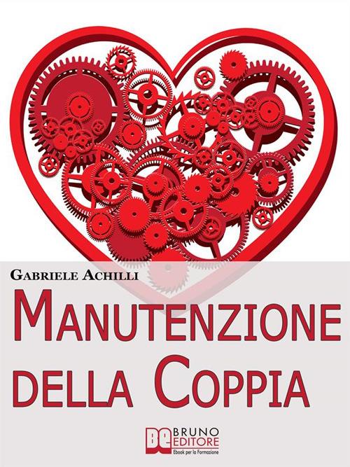 Manutenzione della coppia - Gabriele Achilli - ebook