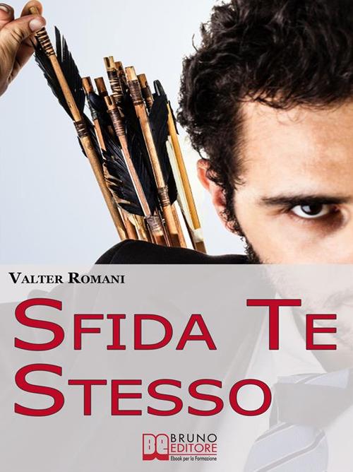 Sfida te stesso - Valter Romani - ebook