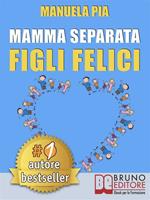 Mamma separata figli felici