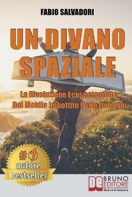 Un divano spaziale. La rivoluzione ecosostenibile del mobile imbottito parla italiano - Fabio Salvadori - ebook
