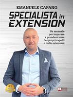 Specialista in extension. Un manuale per imparare a prendersi cura dei propri capelli e delle extension