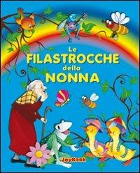 Filastrocche della nonna. Ediz. illustrata - copertina