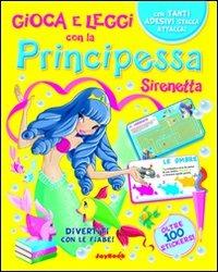 Principessa Sirenetta. Con stickers - copertina