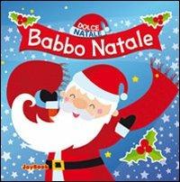 Babbo Natale. Primi libri tocca senti. Ediz. illustrata - copertina