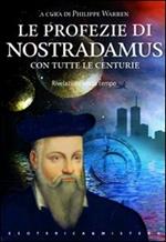 Le profezie di Nostradamus. Rivelazioni senza tempo