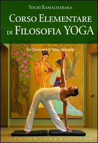 Corso elementare di filosofia yoga - yogi Ramacharaka - copertina