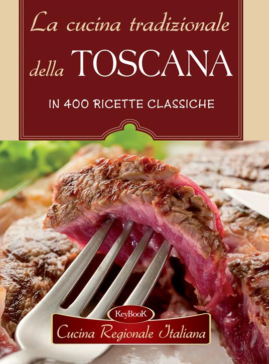 La cucina tradizionale della Toscana - copertina