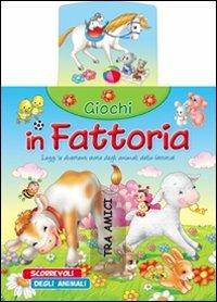 Giochi in fattoria. Ediz. illustrata - copertina