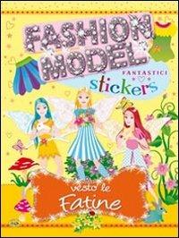 Vesto le fatine. Con adesivi. Ediz. illustrata - copertina