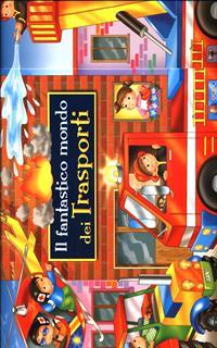 Il fantastico mondo dei trasporti