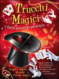 Trucchi magici e facili giochi di prestigio - copertina