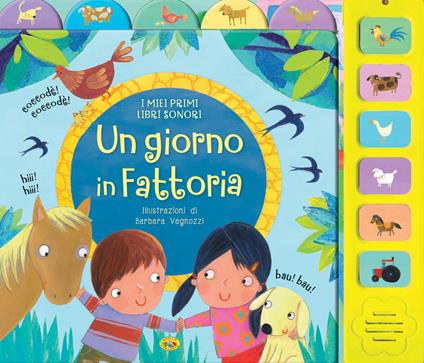 Un giorno in fattoria. I miei primi libri sonori - copertina