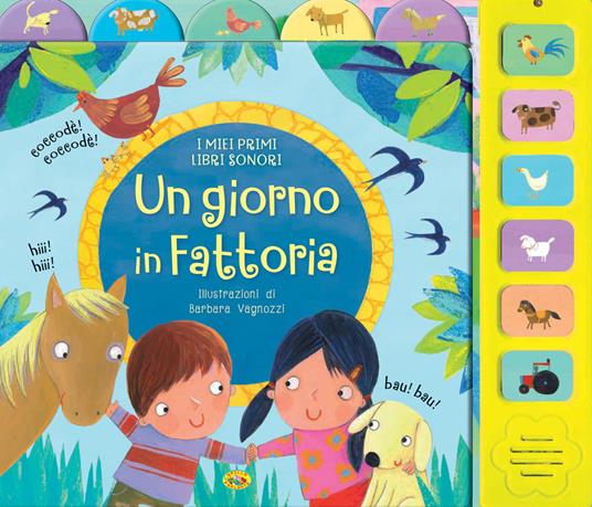Un giorno in fattoria. I miei primi libri sonori - copertina