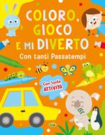 Coloro, gioco e mi diverto con tanti passatempi. Ediz. a colori
