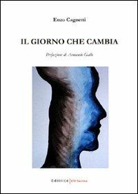 Il giorno che cambia - Enzo Cagnetti - copertina