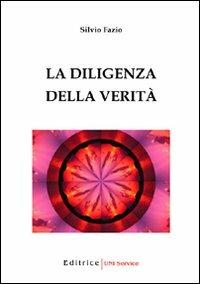 La diligenza della verità - Silvio Fazio - copertina