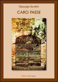 Caro paese - Giuseppe Serafini - copertina