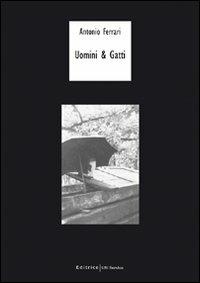 Uomini & gatti - Antonio Ferrari - copertina
