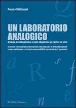 Un laboratorio analogico. Dialogo metalinguistico o metà-linguistico su corsivi ed altro