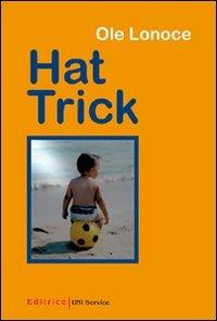 Hat trick. Ediz. italiana - Ole Lonoce - copertina