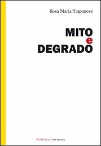 Mito e degrado - Rosa M. Trapanese - copertina
