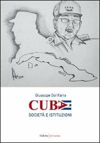 Cuba. Società e istituzioni - Giuseppe Dal Farra - copertina