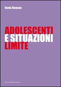 Adolescenti e situazioni limite - Vania Romano - copertina