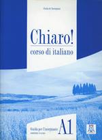 Chiaro! A1. Guida per l'insegnante