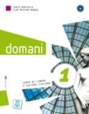 Domani. Libro dello studente con esercizi. Con espansione online. Vol. 1 - Carlo Guastalla,Ciro Massimo Naddeo - copertina