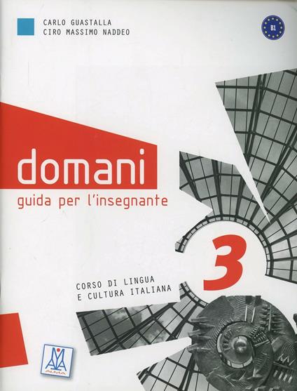 Domani. Guida insegnante. Vol. 3 - Ciro Massimo Naddeo,Carlo Guastalla - copertina