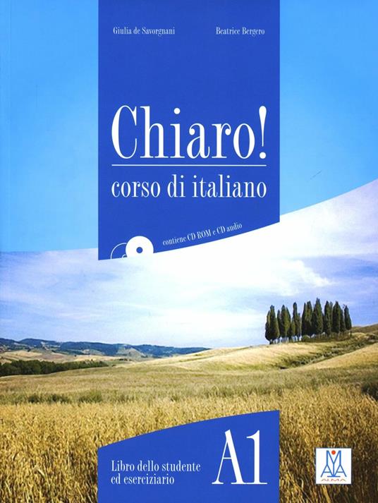 Chiaro! A1. Con CD Audio. Con CD-ROM - Giulia De Savorgnani,Beatrice Bergero - copertina